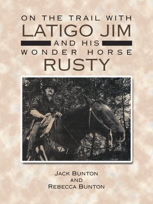 cover image of On the Trail with Latigo Jim and His Wonder Horse Rusty